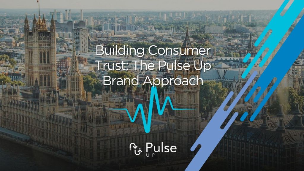Building Consumer Trust: The Pulse Up Brand Approach
